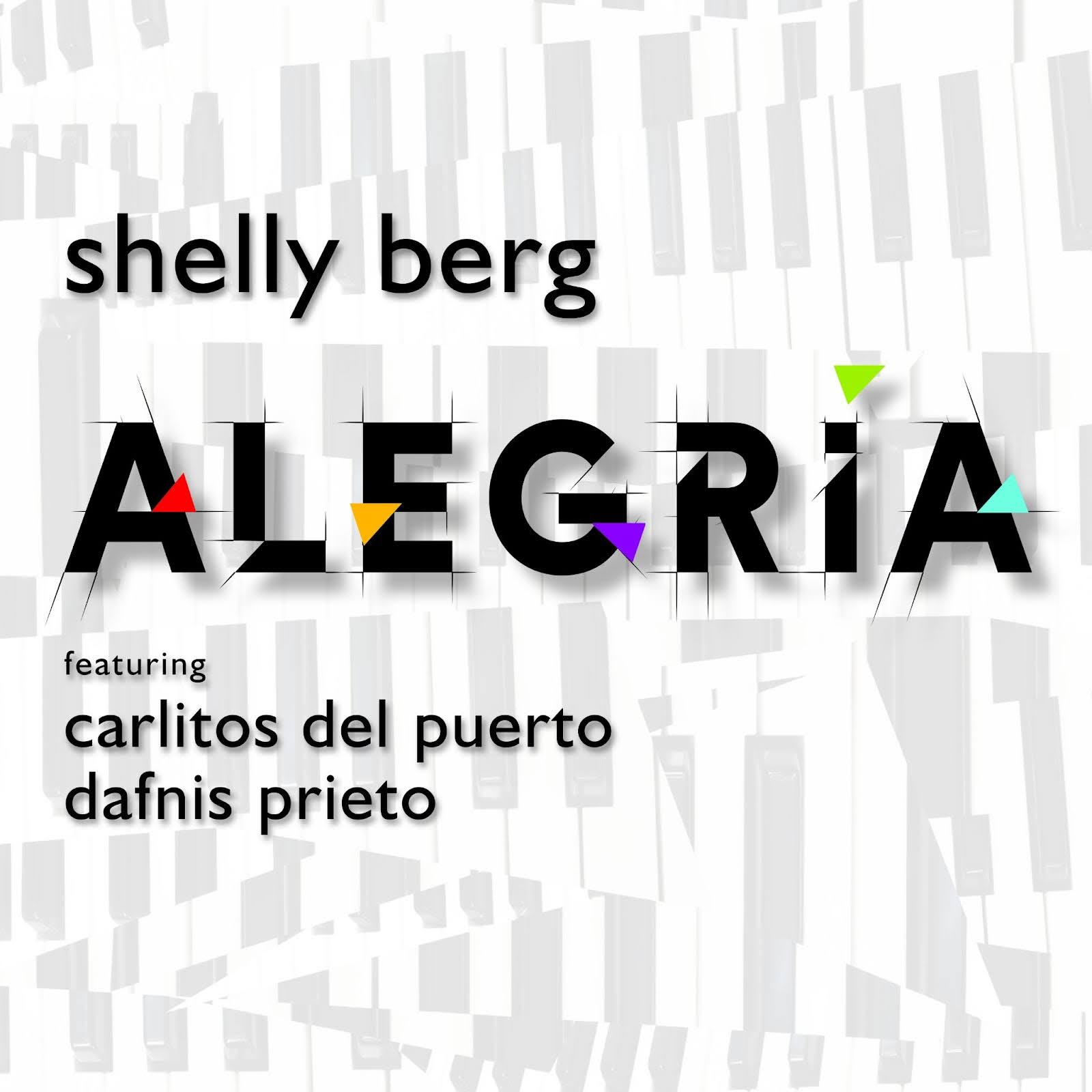 NEW RELEASE: Shelly Berg’s ‘Alegría’ is due out July 19, 2024 via ArtistShare NEW RELEASE: Shelly Berg’s ‘Alegría’ is due out July 19, 2024 via ArtistShare