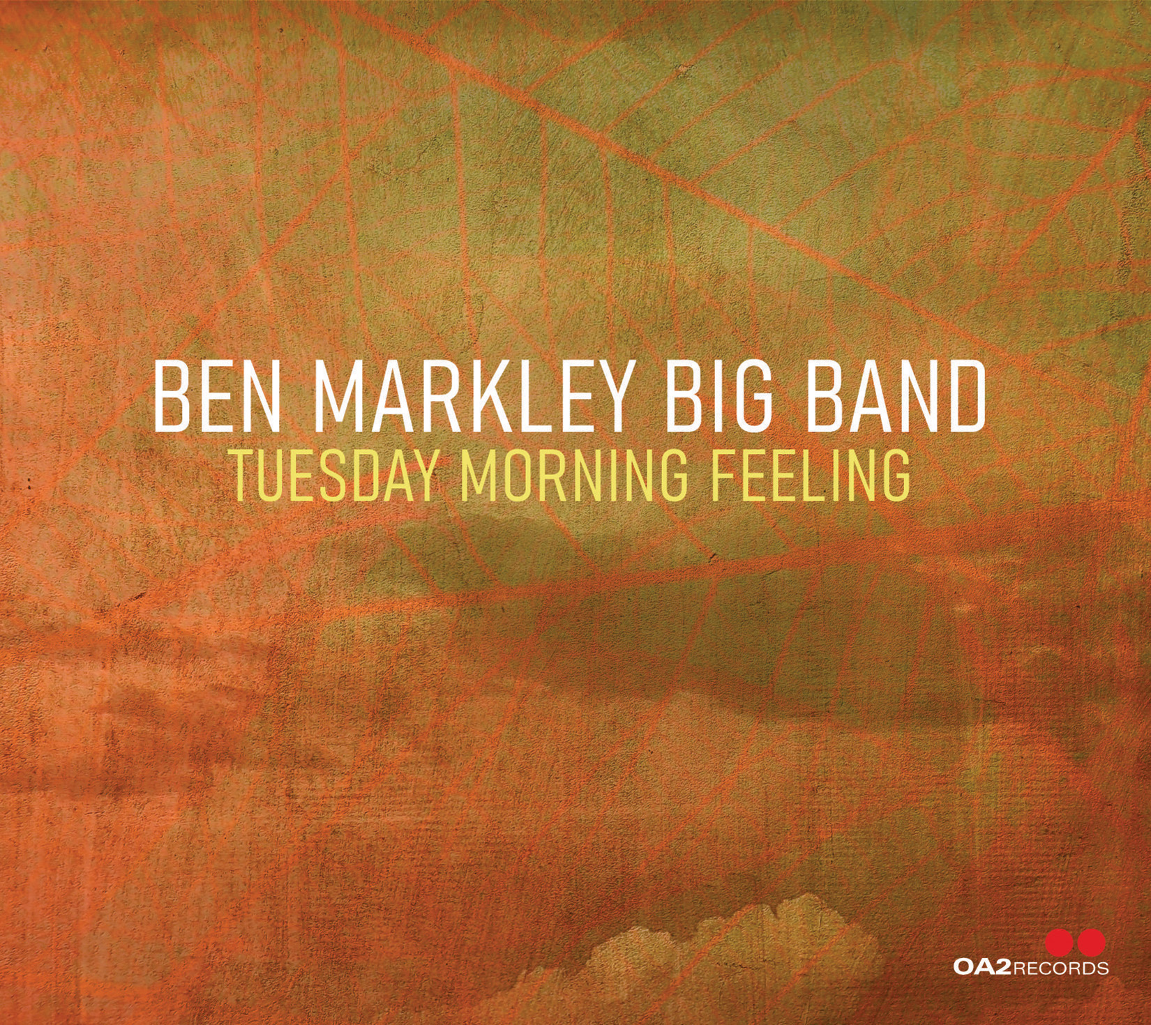NEW RELEASE: Ben Markley Big Band’s ‘Tuesday Morning Feeling’ is out May 1, 2026 via OA2 Records NEW RELEASE: Ben Markley Big Band’s ‘Tuesday Morning Feeling’ is out May 1, 2026 via OA2 Records